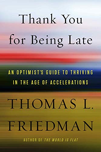 Thank You for Being Late: An Optimist's Guide to Thriving in the Age of Accelerations von Farrar, Straus and Giroux